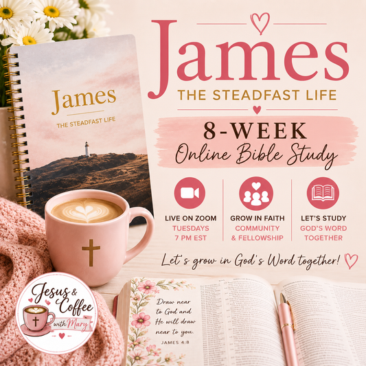 8-Week Online Bible Study | James: The Steadfast Life