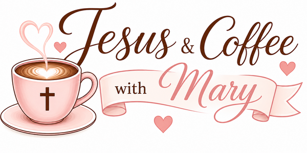 Jesus & Coffee with Mary